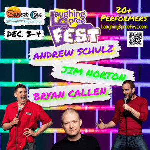 Andrew Schulz, Jim Norton, Bryan Callen are all performing at Laughing Spree Fest 2021