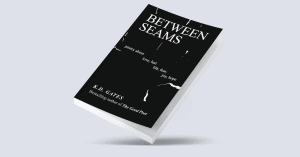 Between Seams, a new poetry book by Author and Poet K.D. Gates