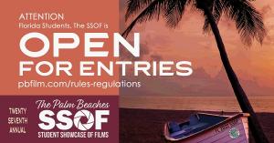 27th SSOF Call27th Annual Palm Beaches Student Showcase of Films Call for Entries