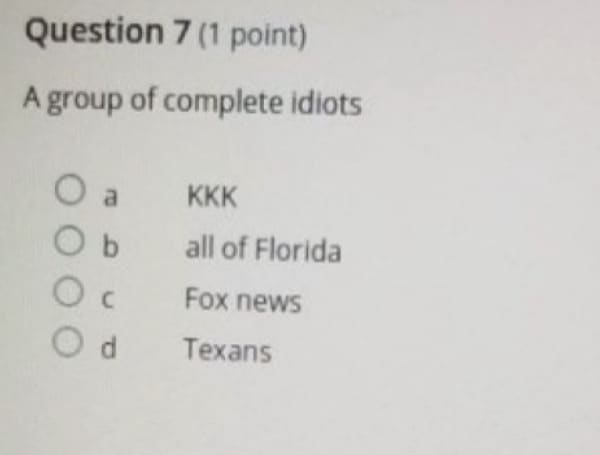A high school history teacher at Whitney High School in Rocklin, California, offered the following question on a quiz: