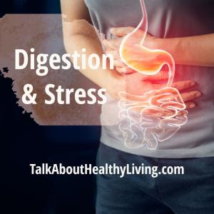 Stress levels have a direct correlation on the digestive system