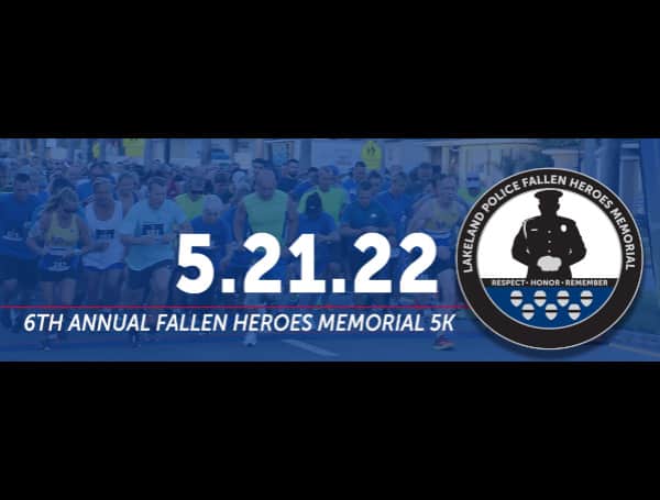 The Lakeland Police Foundation will host the 6th Annual Fallen Heroes Memorial 5K on Saturday, May 21, 2022, at Lakeland's beautiful Three Parks Trail.