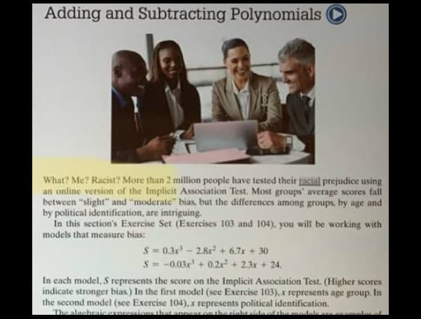 In one example of the exercises, students are told by the book’s text “What? Me? Racist? More than 2 million people have tested their racial prejudice using an online version of the Implicit Association Test.”