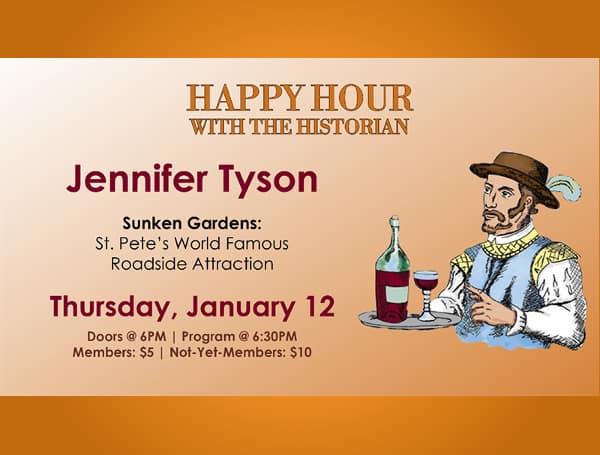 Happy Hour with the Historian, the St. Petersburg Museum of History’s celebrated lecture series, kicks off its 10th season Thursday, January 12, 2023, with stories of the Sunshine City’s own world-famous roadside attraction – Sunken Gardens. 
