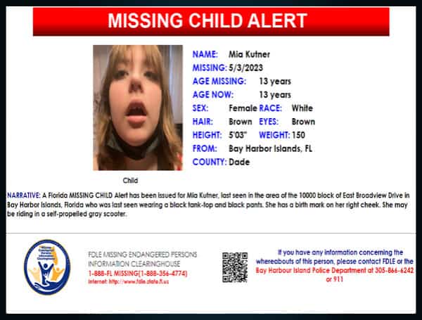 A Florida MISSING CHILD Alert has been issued for Mia Kutner, a white female, 13 years old, 5 feet 3 inches tall, 150 pounds, brown hair, and brown eyes.