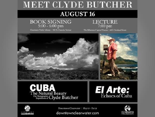 CLEARWATER, Fla. - Renowned Florida landscape photographer Clyde Butcher's historic Cuba expeditions will be the focal point of an incredible night of entertainment as the award-winning artist makes his return to Downtown Clearwater Wednesday, Aug. 16.